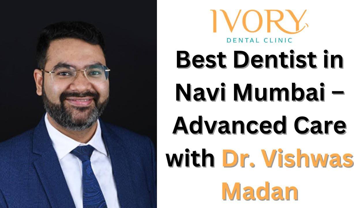 Best Dentist in Navi Mumbai